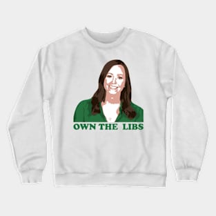 Own The Libs Crewneck Sweatshirt